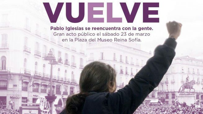 Cartel de Podemos para promocionar la vuelta de Pablo Iglesias. / Foto: okdiario.com